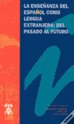 Capa do artigo La Enseñanza Del Español Como Lengua Extranjera Del Pasado Al Fut