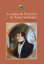 La Época De Francisco De Paula Santander - Preview