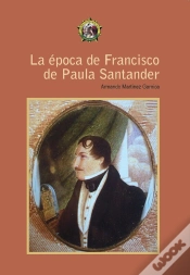 Capa do artigo La Época De Francisco De Paula Santander