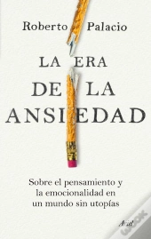 La Era De La Ansiedad