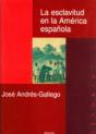 La Esclavitud En La América Española - Preview