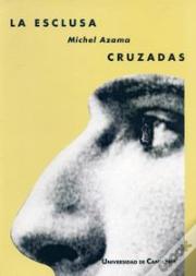 La Esclusa. Cruzadas