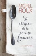 La Esencia De La Cocina Francesa