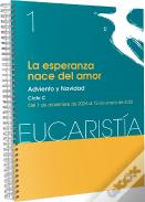 La Esperanza Nace Del Amor (Eucaristia Nº 1/2025)