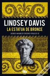 La Estatua De Bronce (Serie Marco Didio Falco 2)