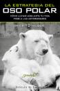 La Estrategia Del Oso Polar - Preview