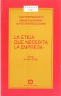 La Ética Que Necesita La Empresa - Preview