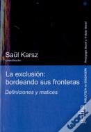 La Exclusión: Bordeando Sus Fronteras