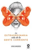 La Extraordinaria Vida De La Gente Corriente