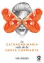 La Extraordinaria Vida De La Gente Corriente - Preview