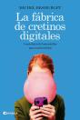 La Fábrica De Cretinos Digitales - Preview