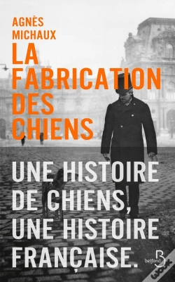 Capa do artigo La Fabrication Des Chiens