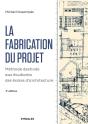 La Fabrication Du Projet. Deuxieme Edition - Preview