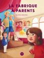 La Fabrique A Parents - Preview