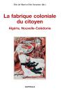 La Fabrique Coloniale Du Citoyen - Preview