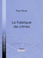 La Fabrique De Crimes - Preview
