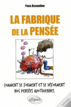 Capa do artigo La Fabrique De La Pensée. Comment Se Forment Et Se Déforment Nos Pensées Quotidiennes