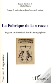 Capa do artigo La Fabrique De La "Race" ; Regards Sur L
