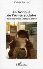 La Fabrique De L'Échec Scolaire ; Tableau Noir, Tableau Blanc - Preview