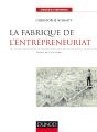 La Fabrique De L'Entrepreneuriat ; Anti-Manuel À L'Usage De Tous - Preview