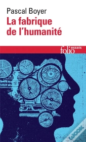 La Fabrique De L'Humanité