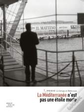 La Fabrique De Méditerranée ; La Méditerranée N'Est Pas Une Étoile Morte