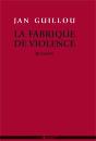 La Fabrique De Violence - Preview