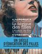 La Fabrique Des Filles ; L'Éducation Des Filles De Jules Ferry À La Pilule - Preview