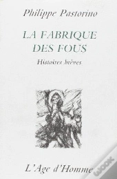 La Fabrique Des Fous