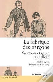 La Fabrique Des Garçons ; Sanctions Et Genre Au Collège
