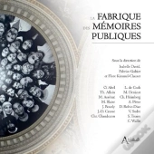La Fabrique Des Mémoires Publiques