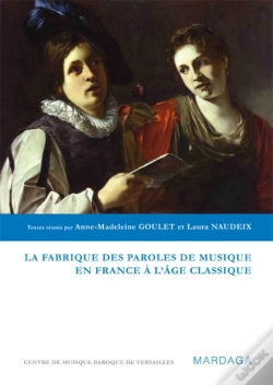 Capa do artigo La Fabrique Des Paroles De Musique À L'Âge Classique