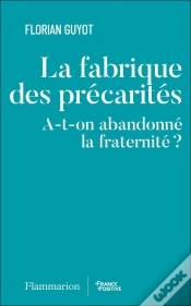 Capa do artigo La Fabrique Des Précarités : A-T-On Abandonné La Fraternité ?