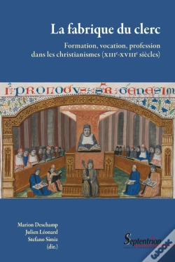 Capa do artigo La Fabrique Du Clerc : Formation, Vocation, Profession Dans Les Christianismes (Xiiie-Xviiie Siècles)