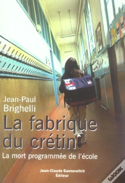 Capa do artigo La Fabrique Du Cretin ; La Mort Programmee De L'Ecole