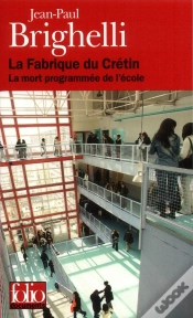 Capa do artigo La Fabrique Du Crétin ; La Mort Programmée De L