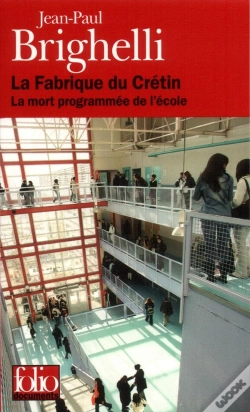Capa do artigo La Fabrique Du Crétin ; La Mort Programmée De L'École