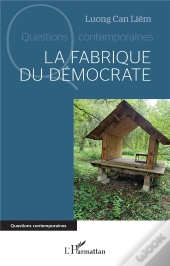 La Fabrique Du Démocrate