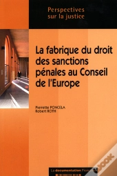 La Fabrique Du Droit Des Sanctions Penales Au Conseil De L'Europe