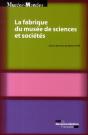 La Fabrique Du Musée De Sciences Et Sociétés - Preview