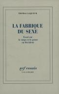 La Fabrique Du Sexe ; Essai Sur Le Corps Et Le Genre En Occident