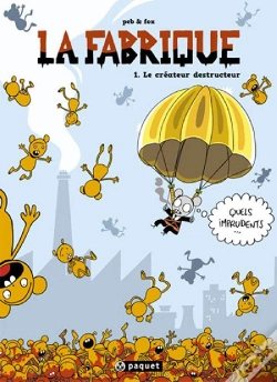 Capa do artigo La Fabrique T.1 ; Le Créateur Destructeur