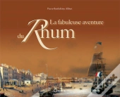 La Fabuleuse Aventure Du Rhum