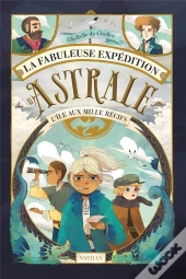 La Fabuleuse Expédition D'Astrale : L'Île Aux Mille Récifs