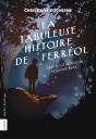 La Fabuleuse Histoire De Ferréol (Que Tout Le Monde Appelait Beth) - Preview