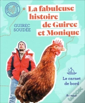 La Fabuleuse Histoire De Guirec Et Monique ; Le Carnet De Bord