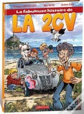 La Fabuleuse Histoire De La 2cv