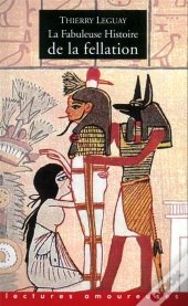 La Fabuleuse Histoire De La Fellation