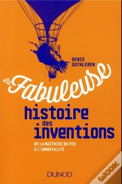 Capa do artigo La Fabuleuse Histoire Des Inventions ; De La Maîtrise Du Feu À L