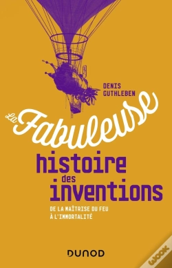 Capa do artigo La Fabuleuse Histoire Des Inventions ; De La Maîtrise Du Feu À L'Intelligence Artificielle